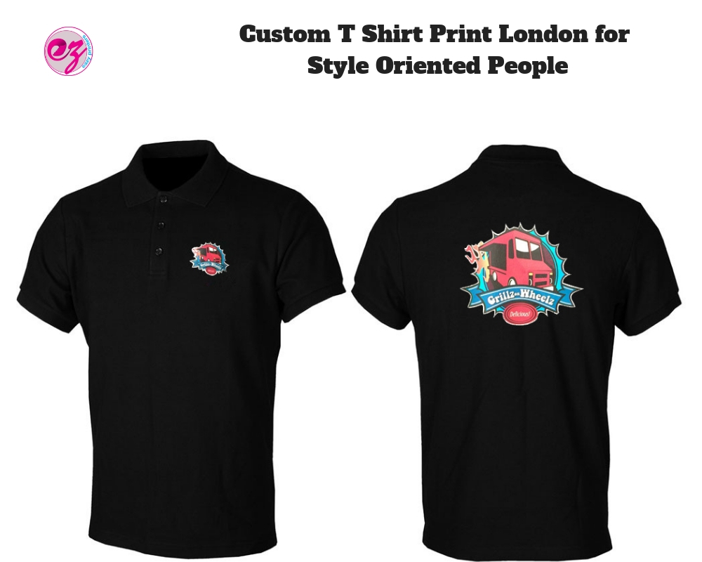 Custom T Shirt Print London for Style Oriented People