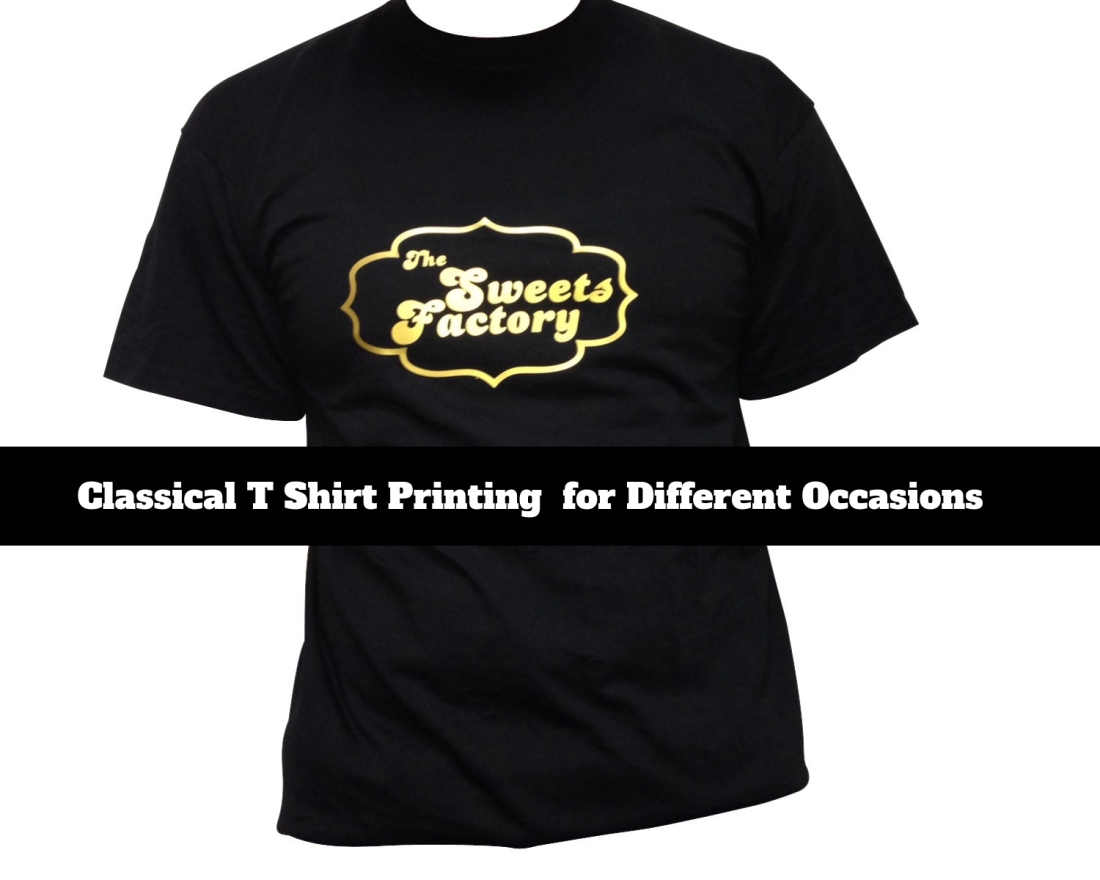 Classical T Shirt Printing for Different Occasions1
